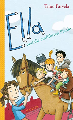 Ella und die entführten Pferde (Ella, 20, Band 20) von Carl Hanser Verlag GmbH & Co. KG